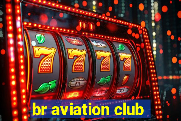 br aviation club